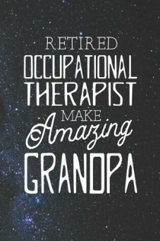 Cover of Retired Occupational Therapist Make Amazing Grandpa