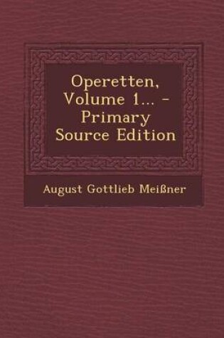 Cover of Operetten, Volume 1... - Primary Source Edition