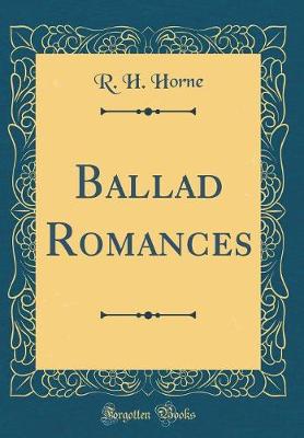 Book cover for Ballad Romances (Classic Reprint)