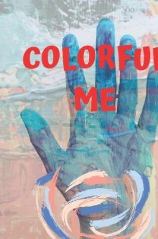 Cover of Colorful Me