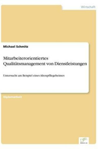 Cover of Mitarbeiterorientiertes Qualitätsmanagement von Dienstleistungen