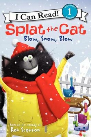 Cover of Splat the Cat: Blow, Snow, Blow