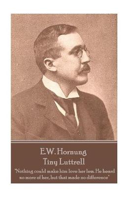 Book cover for E.W. Hornung - Tiny Luttrell
