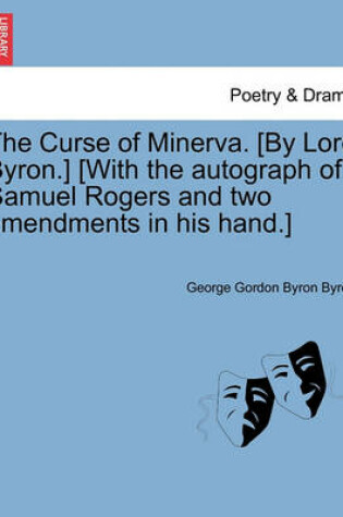 Cover of The Curse of Minerva. [By Lord Byron.] [With the Autograph of Samuel Rogers and Two Amendments in His Hand.]