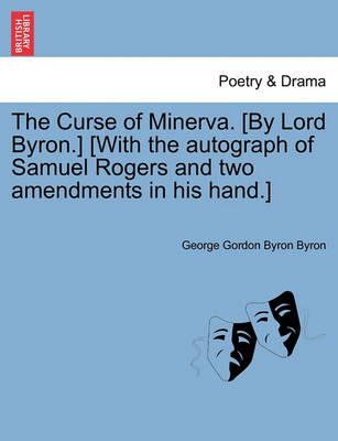 Book cover for The Curse of Minerva. [By Lord Byron.] [With the Autograph of Samuel Rogers and Two Amendments in His Hand.]
