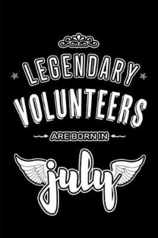 Cover of Legendary Volunteers are born in July