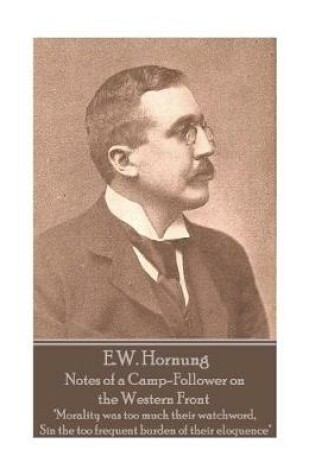 Cover of E.W. Hornung - Notes of a Camp-Follower on the Western Front