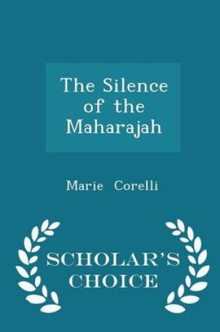 Cover of The Silence of the Maharajah - Scholar's Choice Edition