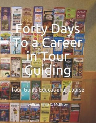 Book cover for Forty Days To a Career in Tour Guiding