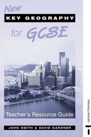 Cover of New Key Geography for GCSE - Teachers Resource Guide and CD-ROM