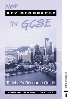 Book cover for New Key Geography for GCSE - Teachers Resource Guide and CD-ROM