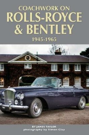 Cover of Coachwork on Rolls-Royce and Bentley 1945-1965