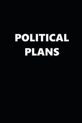 Cover of 2020 Weekly Planner Political Theme Political Plans Black White 134 Pages