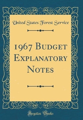 Book cover for 1967 Budget Explanatory Notes (Classic Reprint)