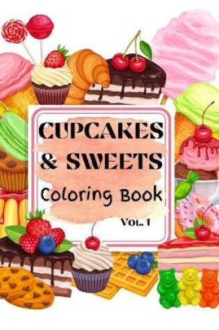 Cover of Cupcakes & Sweets Coloring Book vol. 1