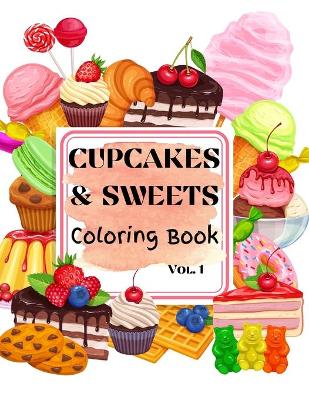 Book cover for Cupcakes & Sweets Coloring Book vol. 1