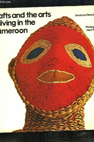 Cover of Crafts and Arts of Living in the Cameroon