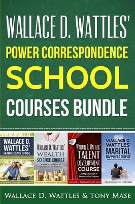 Book cover for Wallace D. Wattles' Power Correspondence School Courses Bundle