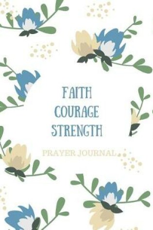 Cover of Faith, Courage, Strength