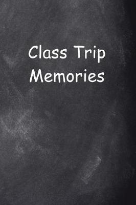 Book cover for Class Trip Memories Chalkboard Design