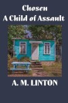 Book cover for Chosen - A Child of Assault