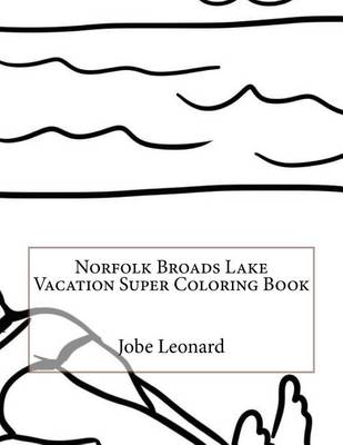 Book cover for Norfolk Broads Lake Vacation Super Coloring Book