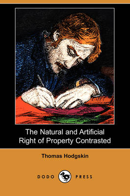 Cover of The Natural and Artificial Right of Property Contrasted (Dodo Press)