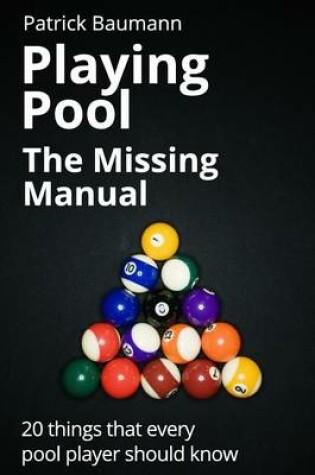 Cover of Playing Pool - The Missing Manual