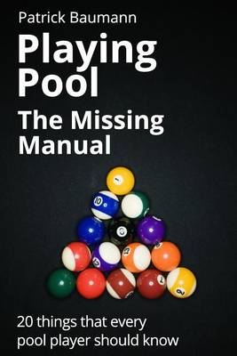 Book cover for Playing Pool - The Missing Manual