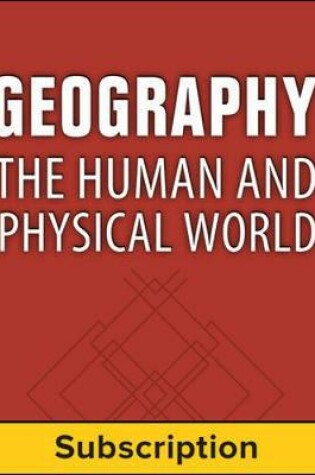 Cover of Geography: The Human and Physical World, Student Suite, 6-Year Subscription