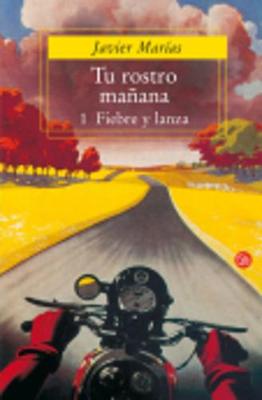 Book cover for Tu Rostro Manana; 1 Fiebre Y Lanza