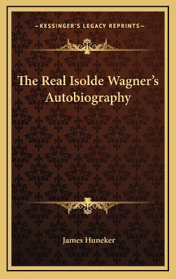 Book cover for The Real Isolde Wagner's Autobiography