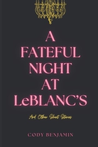 Cover of A Fateful Night at LeBlanc's