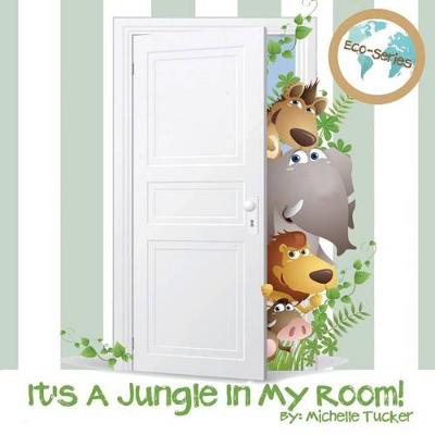 Cover of It's A Jungle In My Room!