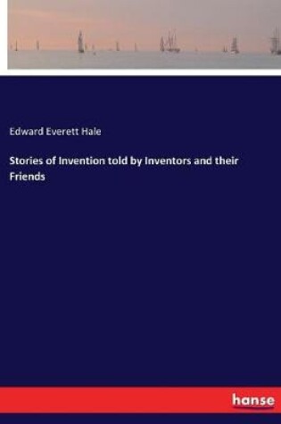 Cover of Stories of Invention told by Inventors and their Friends