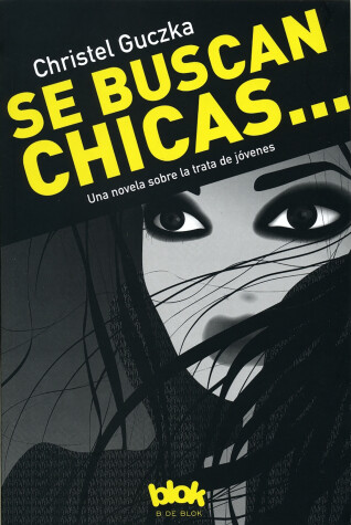 Book cover for Se buscan chicas: una novela sobre la trata de Jóvenes / Girls Wanted