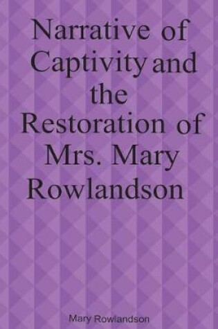 Cover of Narrative of Captivity and the Restoration of Mary Rowlandson