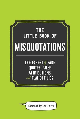 Book cover for The Little Book of Misquotations