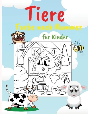 Book cover for Tiere Farbe nach Nummer f�r Kinder