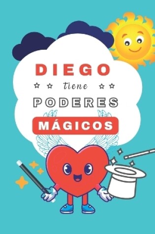 Cover of Diego tiene Poderes Mágicos