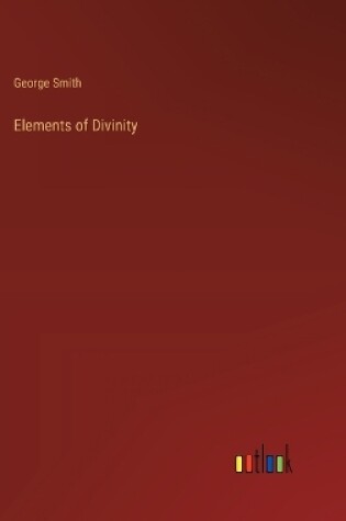 Cover of Elements of Divinity