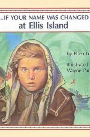 Cover of If Your Name Was Changed at Ellis Island