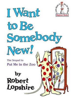 Book cover for I Want to Be Somebody New!