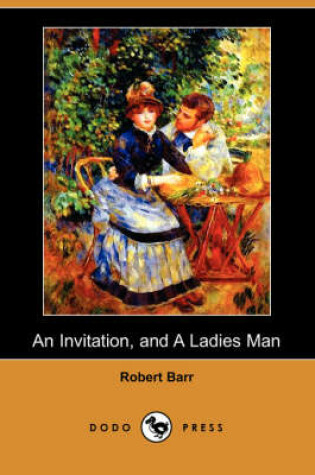 Cover of An Invitation, and a Ladies Man (Dodo Press)