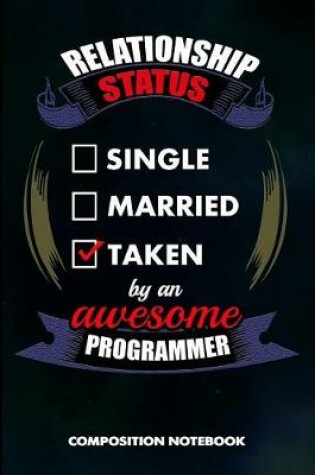 Cover of Relationship Status Single Married Taken by an Awesome Programmer