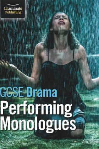 Cover of GCSE Drama: Performing Monologues