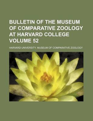 Book cover for Bulletin of the Museum of Comparative Zoology at Harvard College Volume 52