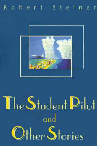 Cover of The Student Pilot and Other Stories