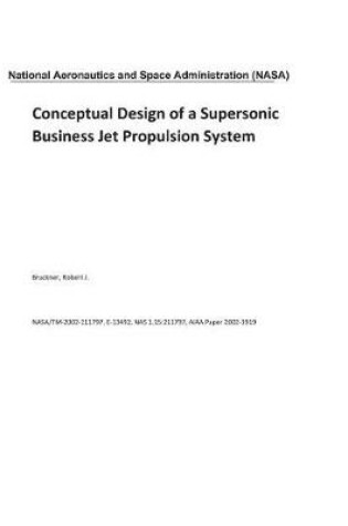 Cover of Conceptual Design of a Supersonic Business Jet Propulsion System