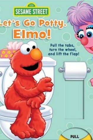 Cover of Sesame Street: Let's Go Potty, Elmo!